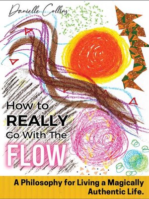 cover image of How to REALLY Go With the Flow